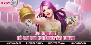 Xóc Đĩa Lucky88 – Trò Chơi Bùng Nổ Trên Nền Tảng Lucky88
